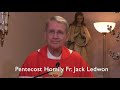 Pentecost Homily Fr  Jack Ledwon, June 5, 2022