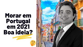 Morar em Portugal 2021, Vale a pena ? Saiba Como fazer para Morar em Portugal legal em 2021.