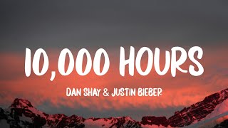 Dan + Shay, Justin Bieber - 10,000 Hours (Lyrics)