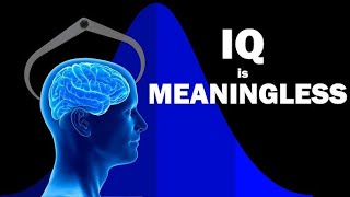 Why IQ Tests Are Overrated and Misleading