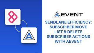 Sendlane Efficiency: Subscriber Move List \u0026 Delete Subscriber Actions With AEvent