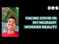 FACING COVID-19: My Migrant Worker Reality