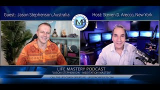 Jason Stephenson, Meditation Guru from Australia and Steven Arecco interview