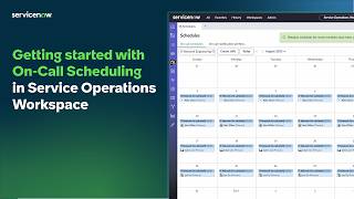 Getting started with On-Call Scheduling in Service Operations Workspace