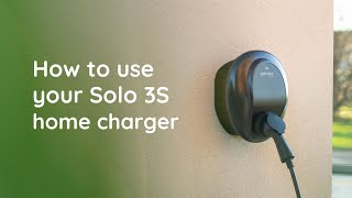 How to use your Solo 3S home charger