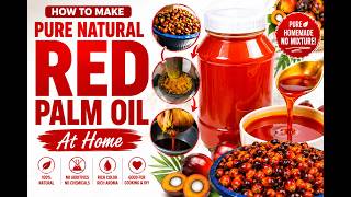 How To Make Pure Natural Red Palm Oil At Home | No Additives, No Mixture 🥘✨