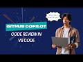 GitHub Copilot Code Review in VS Code | AI-Powered Feedback