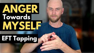 Anger Towards Myself EFT Tapping