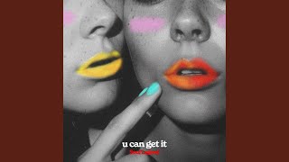 u can get it