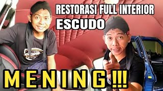 RESTORASI FULL INTERIOR ESCUDO - MENING.!!!