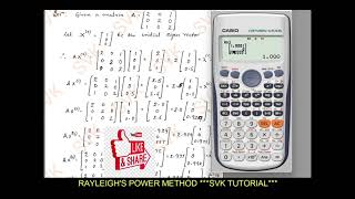 RAYLEIGH'S POWER METHOD | FIND THE LARGEST EIGEN VALUE AND CORRESPONDING EIGEN VECTOR BY CALCULATOR