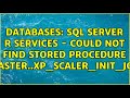 Databases: SQL Server R Services - Could not find stored procedure 'master..xp_ScaleR_init_job'