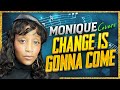 A CHANGE IS GONNA COME | SAM COOKE | MONIQUE | COVER SONG