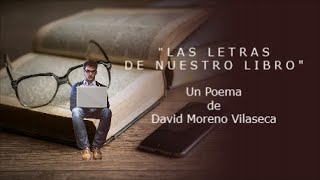 LAS LETRAS DE NUESTRO LIBRO - De David Moreno Vilaseca - Voz: Ricardo Vonte