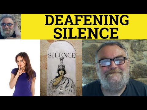 What is deafening silence an example of?