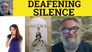 🔵 Deafening Silence Meaning - Deafening Silence Examples - Deafening Silence Defined - Idioms - RP