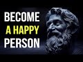 13 Things You Need to Know to Live a Happy Life | Stoicism