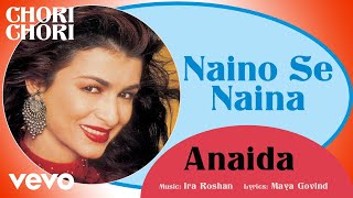 Naino Se Naina - Chori Chori | Anaida | Official Hindi Pop Song