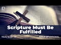 155. Scripture Must Be Fulfilled – Mark 14:48–49