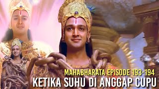 Mahabharata Episode 193-194 - Ketika Krisna Sang Reinkarnasi Dewa Wisnu Di Anggap Cupu