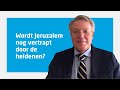 Ds. Frank Heikoop over ‘Wordt Jeruzalem nog vertrapt door de heidenen?’