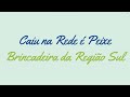 Brinca Brasil #7 | Caiu na Rede é Peixe - Brincadeira da Região Sul