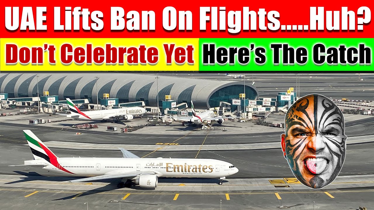 UAE Lifts Ban On Flights From India & Pakistan? Don't Celebrate Yet ...