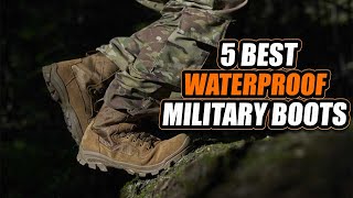 Top 5 Best Waterproof Military Boots (2022)