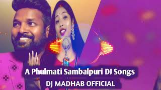 A Phulmati New Sambalpuri DJ Songs// FT Ruku Suna and Ankita //DJ MADHAB OFFICIAL//