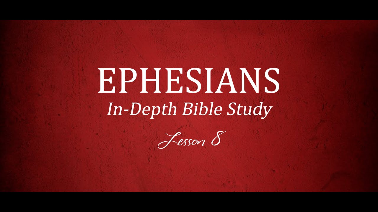 Ephesians Bible Study - Lesson 8 With Dr. Gordon Dabbs - YouTube