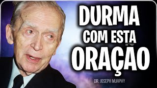 A MAIS PODEROSA ORAÇÃO DE JOSEPH MURPHY - DURMA OUVINDO