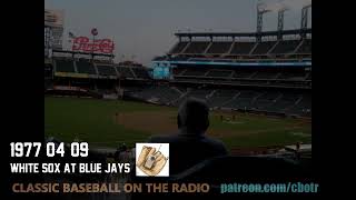 1977 04 09 White Sox at Blue Jays Vintage Baseball Radio