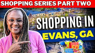 Living in and SHOPPING in EVANS Georgia [WHAT TO EXPECT!]