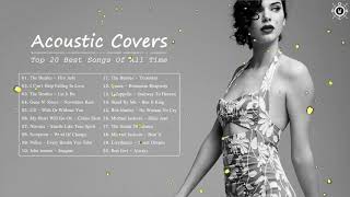 Acoustic Covers Top 20 Best Songs Of All Time