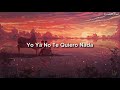 HA-ASH - No Te Quiero Nada [Letra]