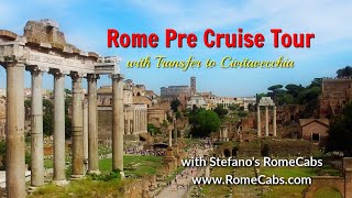 PRE-CRUISE ROME TOUR with TRANSFER to Civitavecchia with Stefano's RomeCabs