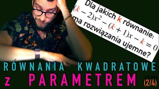 Równania kwadratowe z PARAMETREM (2/4: Przykładowe zadanie na znaki rozwiązań równania kwadratowego)