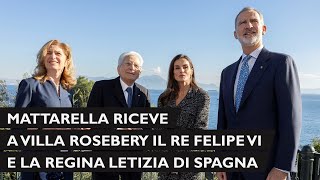 Mattarella riceve a Villa Rosebery Le Loro Maestà il Re Felipe VI e la Regina Letizia di Spagna