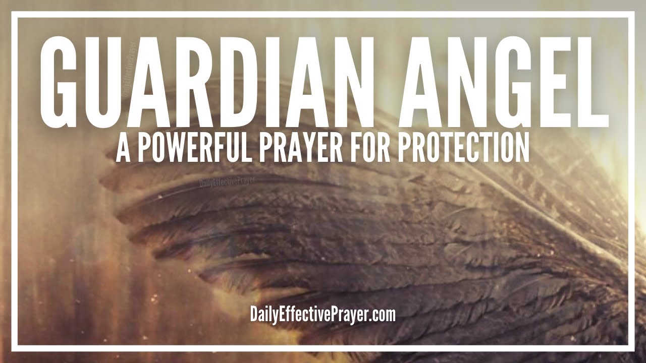 Prayer To Your Guardian Angel | Prayer For Guardian Angel Protection ...