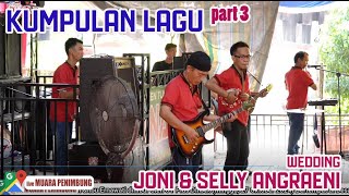 PART 3 KUMPULAN LAGU OT PLUS DINAR WEDDING JONI & SELLY ANGRAENI || MUARA PENIMBUNG