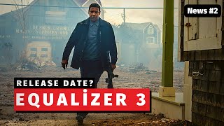 The Equalizer 3 Release Date? News #2