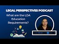 legal perspectives podcast 13 lda educational requirements