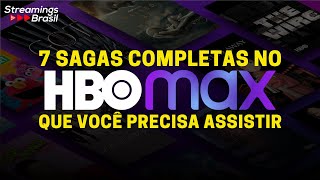 7 SAGAS COMPLETAS NO HBO MAX QUE VOCÊ PRECISA ASSISTIR