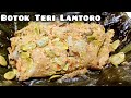 BOTOK TERI LAMTORO/PETE CINA/MALANDING..Kenikmatan Yang Haqiqi