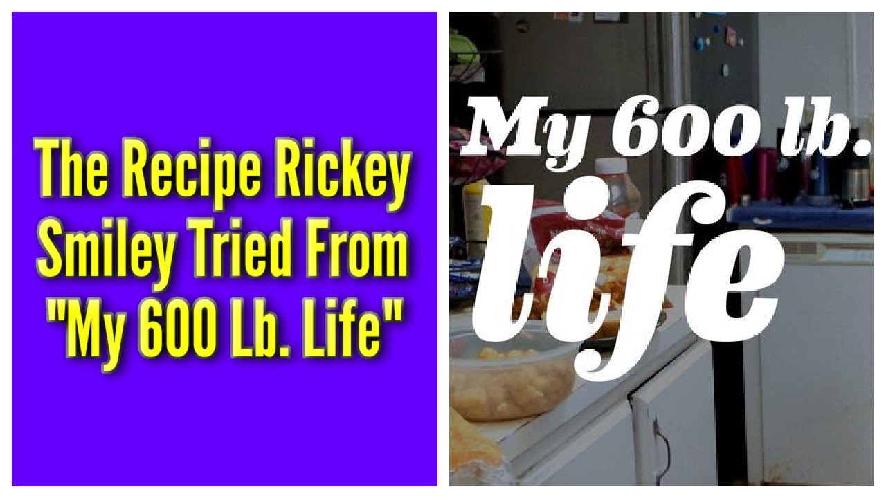 Recipe I Tried From My 600 Lb Life Youtube