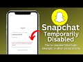 Snapchat Login Temporarily Disabled | Due to repeated failed attempts or other unusual activity|SS06