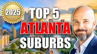 Top 5 Suburbs of Atlanta AWARDS for 2025!