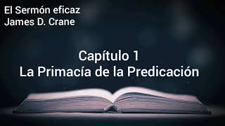 El Sermón Eficaz CAPITULO 1 - James D Crane