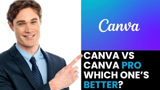 CANVA VS CANVA PRO | IS IT WORTH IT (2025)