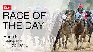 DRF Thursday Race of the Day | Keeneland Race 8 | October 24, 2024